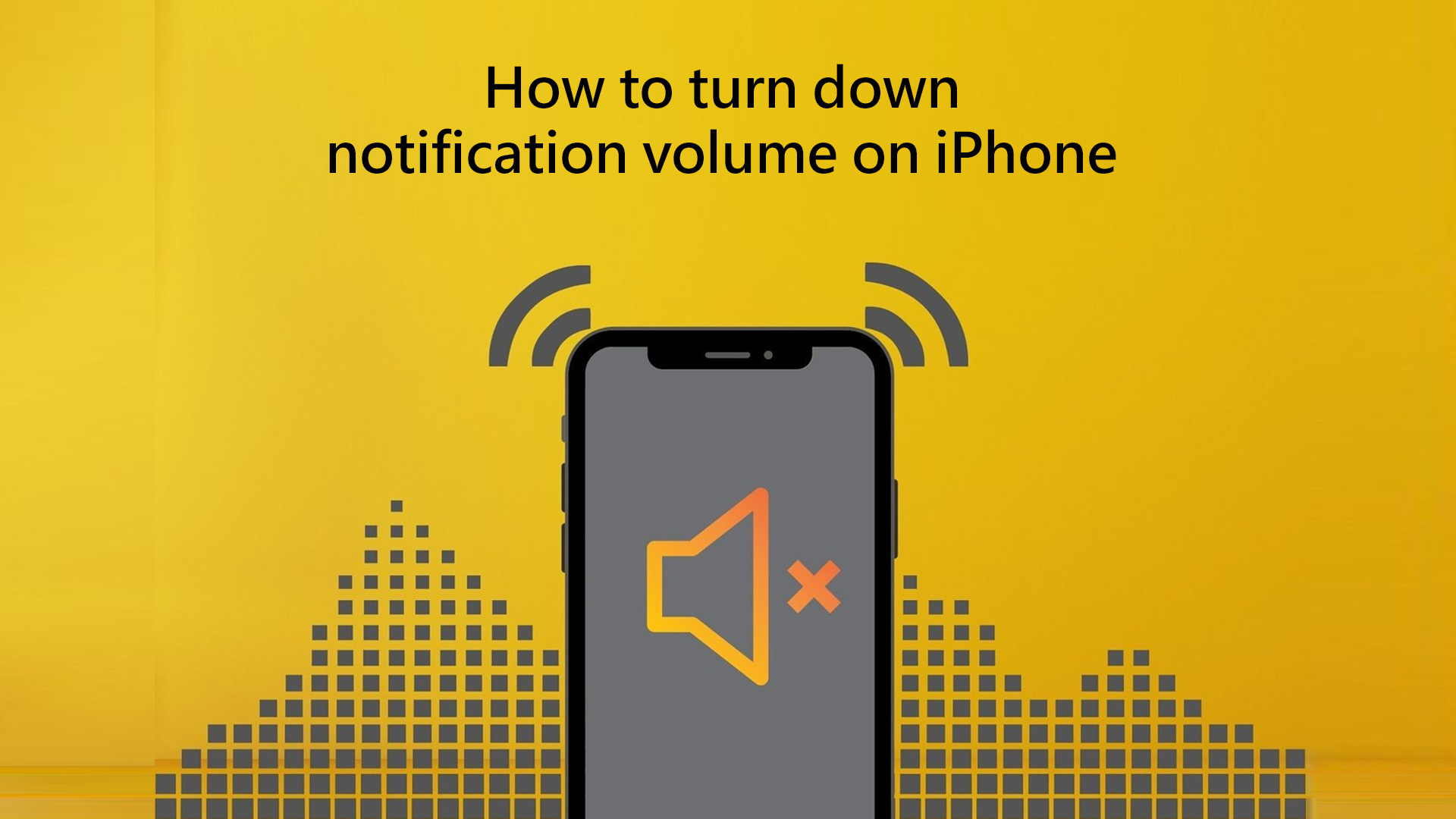 How to turn down notification volume on iPhone