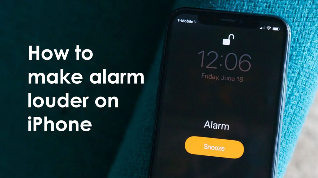 how-to-make-alarm-louder-on-iphone-easy-methods-covered