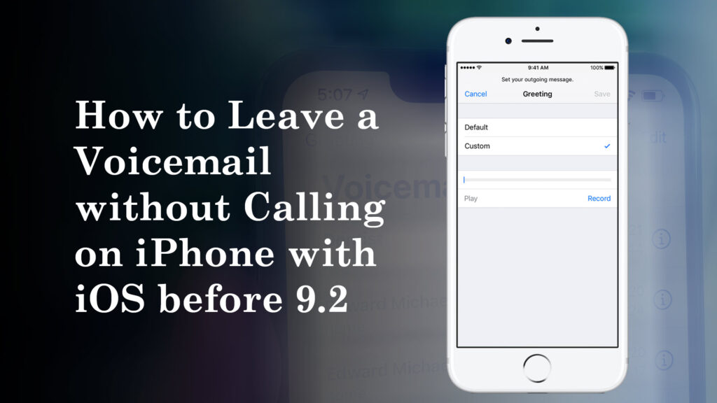 How to Leave a Voicemail without Calling on iPhone with iOS before 9.2