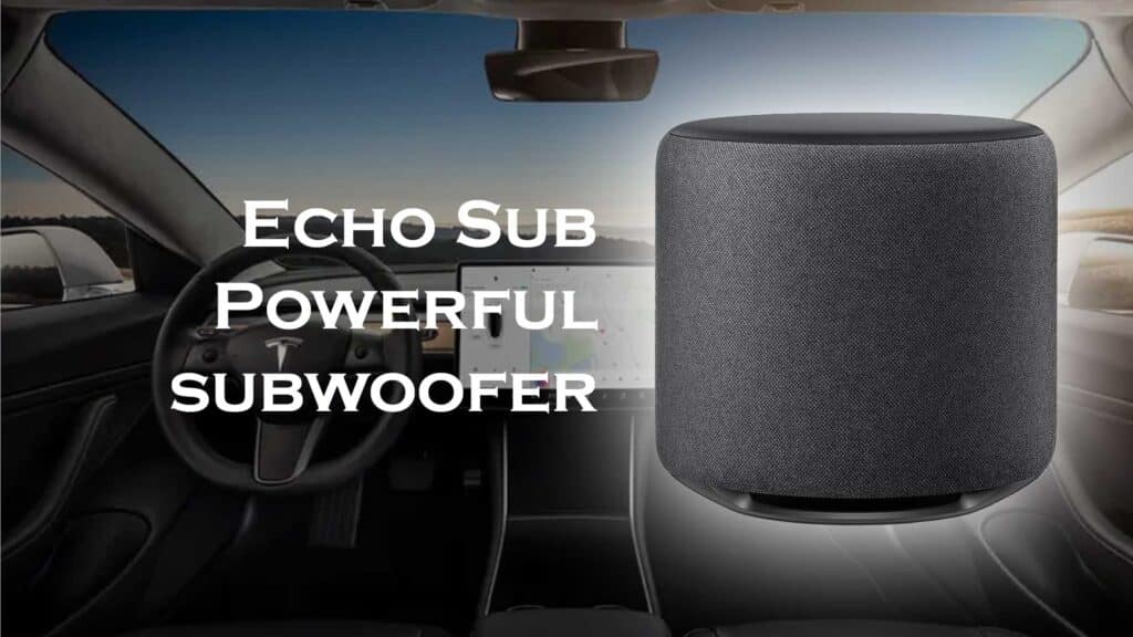 Echo Sub – Powerful subwoofer