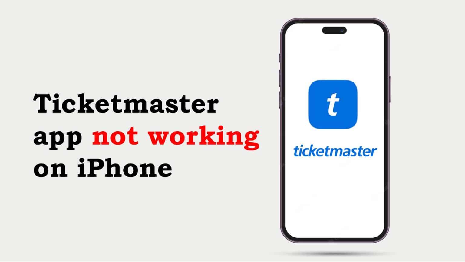 Why is Ticketmaster app not working on iPhone Causes and Fixes