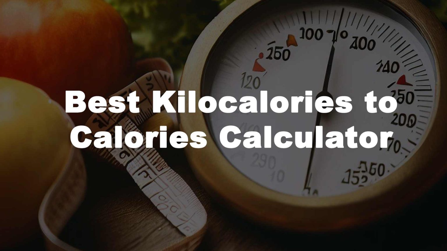 Best Kilocalories to Calories Calculator Kcal to Cal Conversion