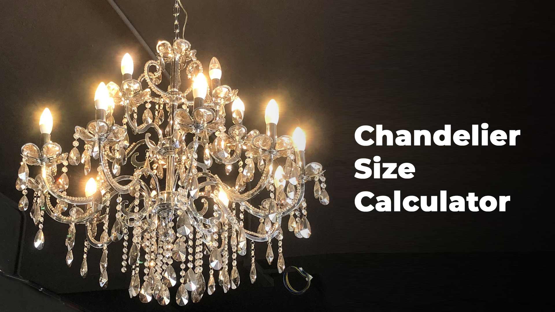 Chandelier Size Calculator