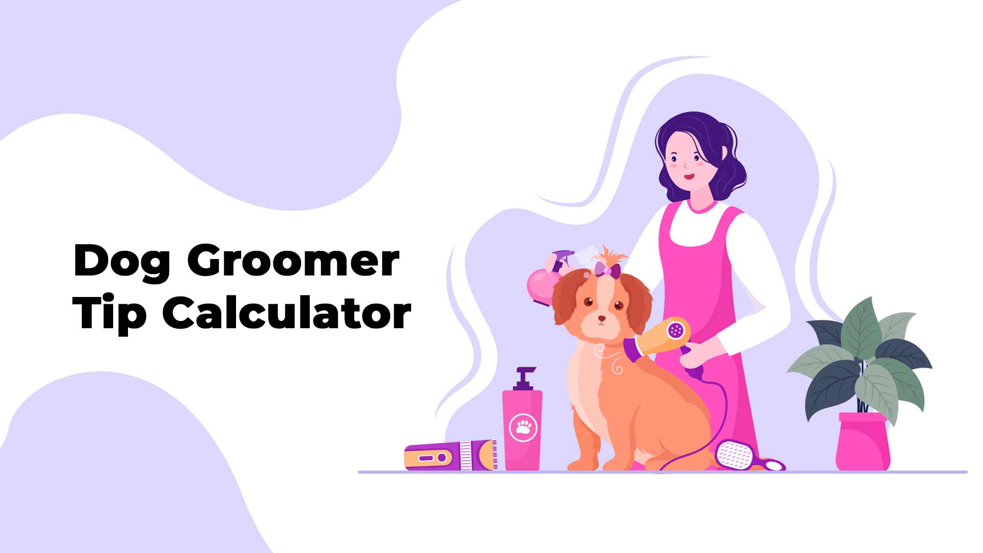 Dog Groomer Tip Calculator