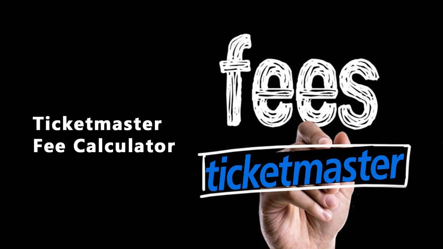 Ticketmaster Fee Calculator Estimate Fees and Taxes