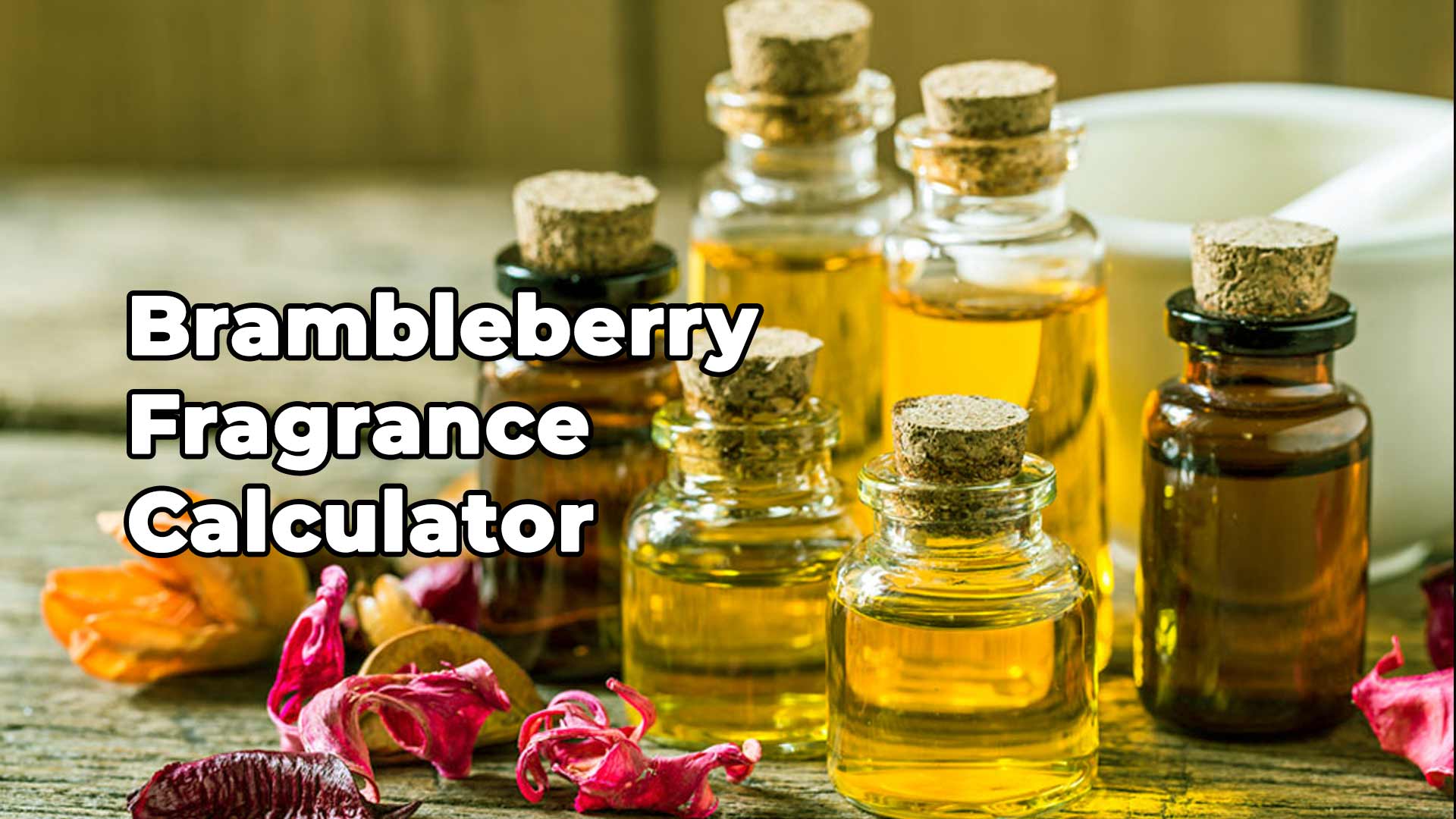 Brambleberry Fragrance Calculator