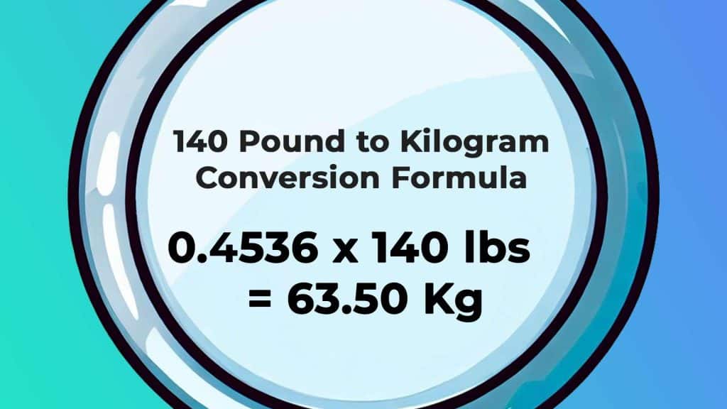 140 Pound to Kilogram Conversion Formula
