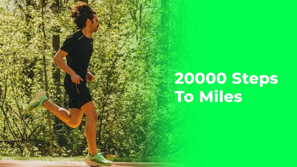 How Many Miles Are 20000 Steps?